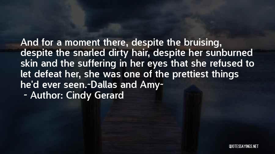 She May Not Be The Prettiest Quotes By Cindy Gerard