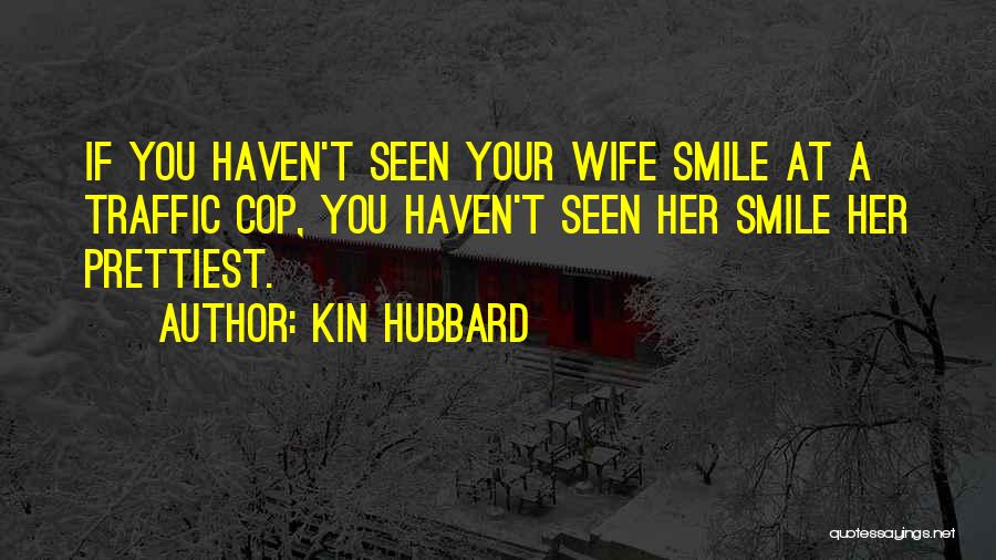 She May Not Be The Prettiest Quotes By Kin Hubbard