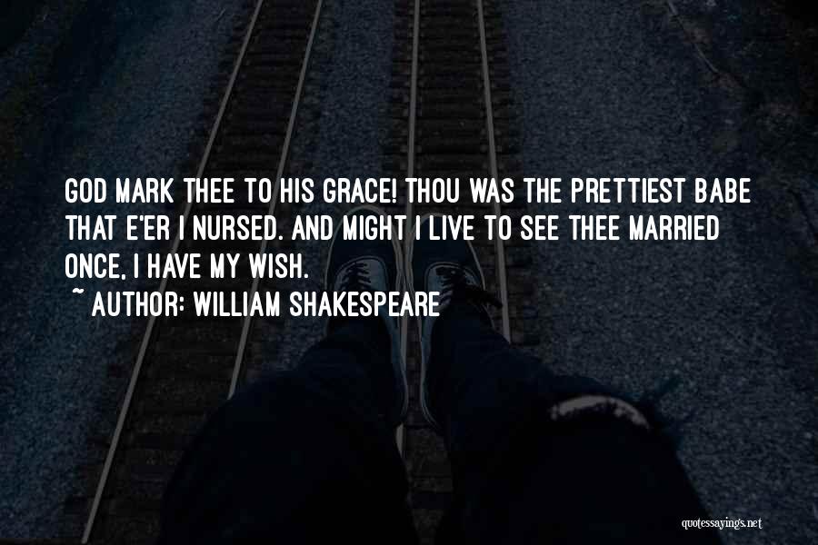 She May Not Be The Prettiest Quotes By William Shakespeare