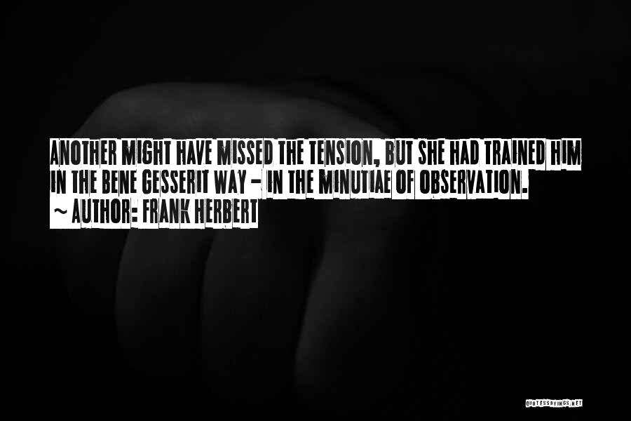 She Missed Him Quotes By Frank Herbert