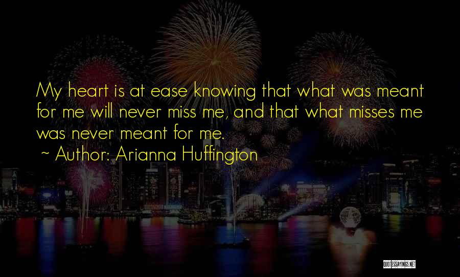 She Misses Him Quotes By Arianna Huffington
