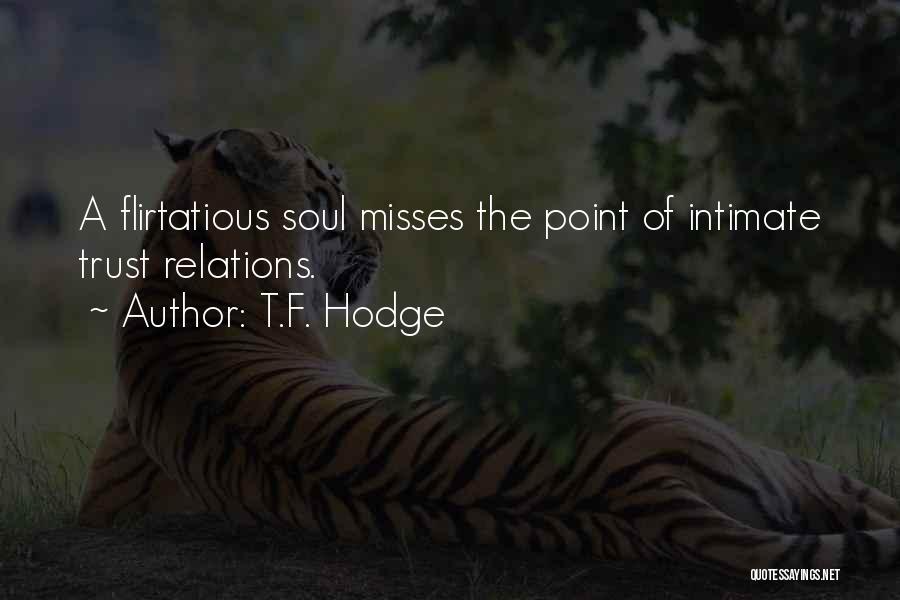 She Misses Him Quotes By T.F. Hodge