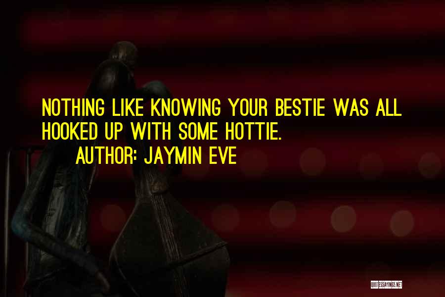She My Bestie Quotes By Jaymin Eve