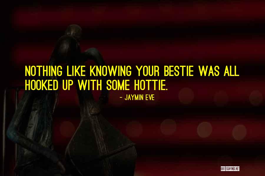 She My Bestie Quotes By Jaymin Eve She My Bestie Quotes By Jaymin Eve