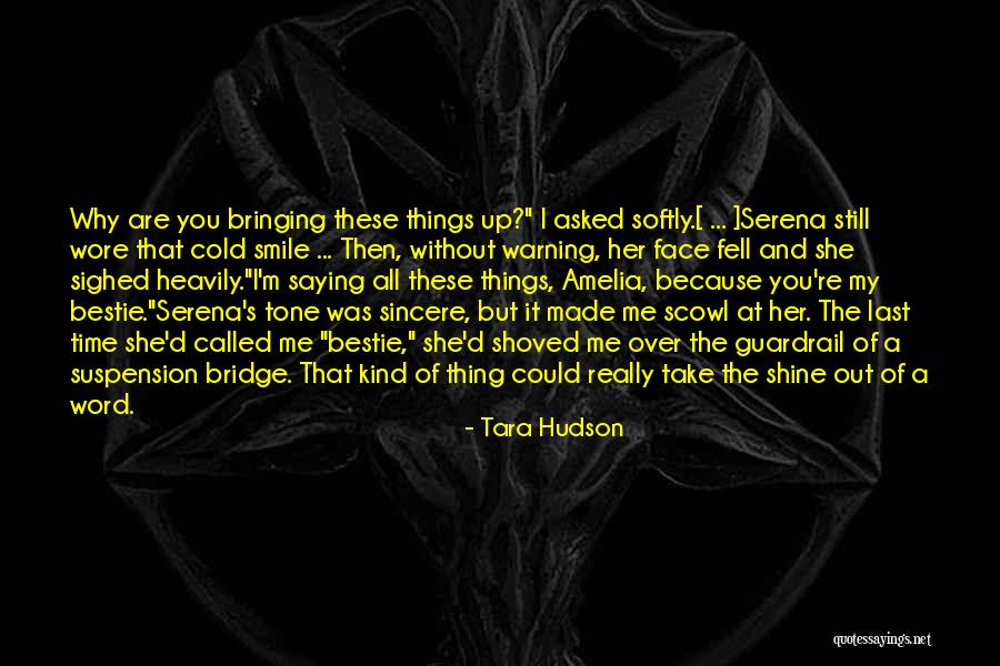 She My Bestie Quotes By Tara Hudson She My Bestie Quotes By Tara Hudson