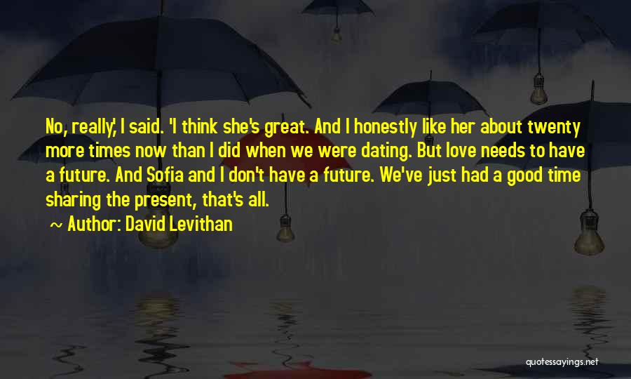 She Needs Love Quotes By David Levithan