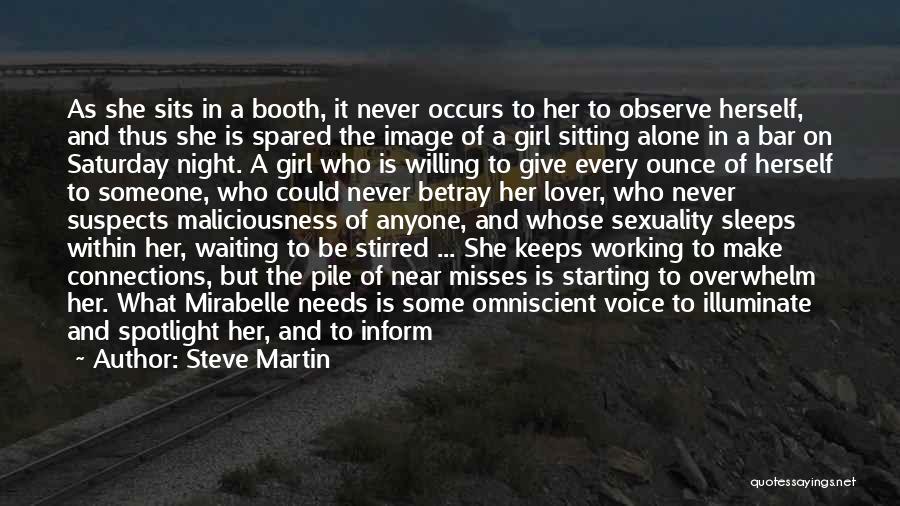 She Needs Someone Quotes By Steve Martin