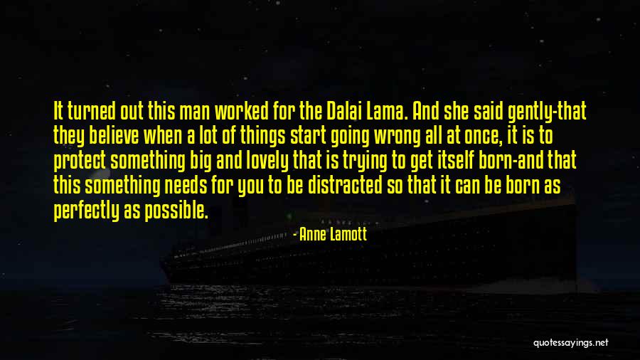 She Needs You Quotes By Anne Lamott She Needs You Quotes By Anne Lamott