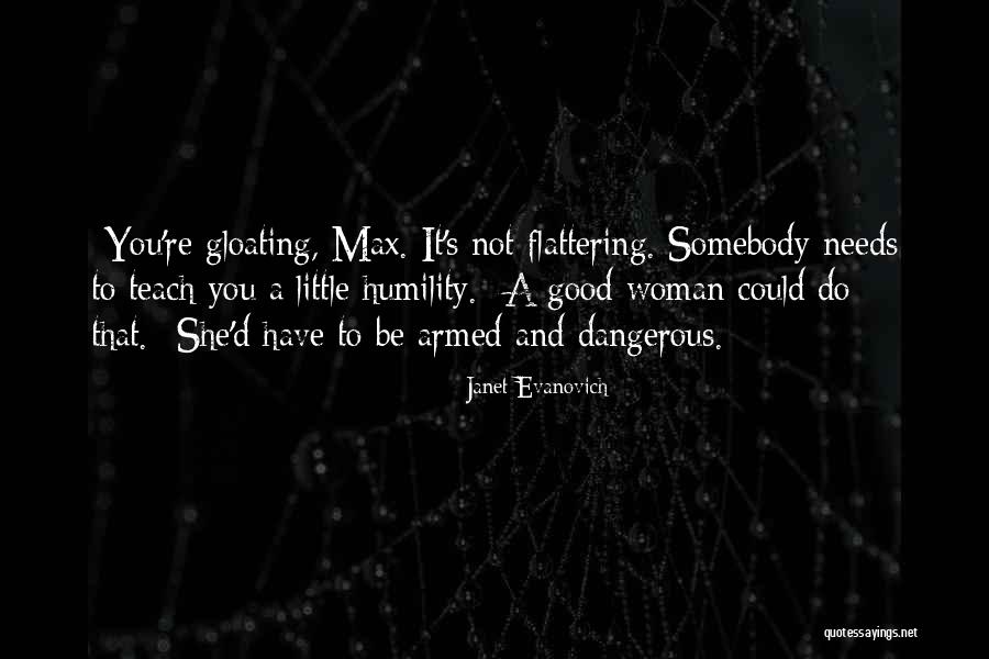 She Needs You Quotes By Janet Evanovich She Needs You Quotes By Janet Evanovich