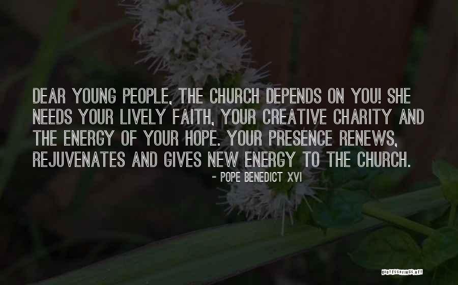 She Needs You Quotes By Pope Benedict XVI She Needs You Quotes By Pope Benedict XVI
