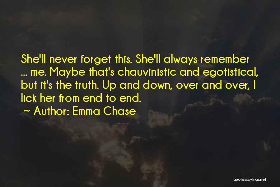 She Never Forget Me Quotes By Emma Chase