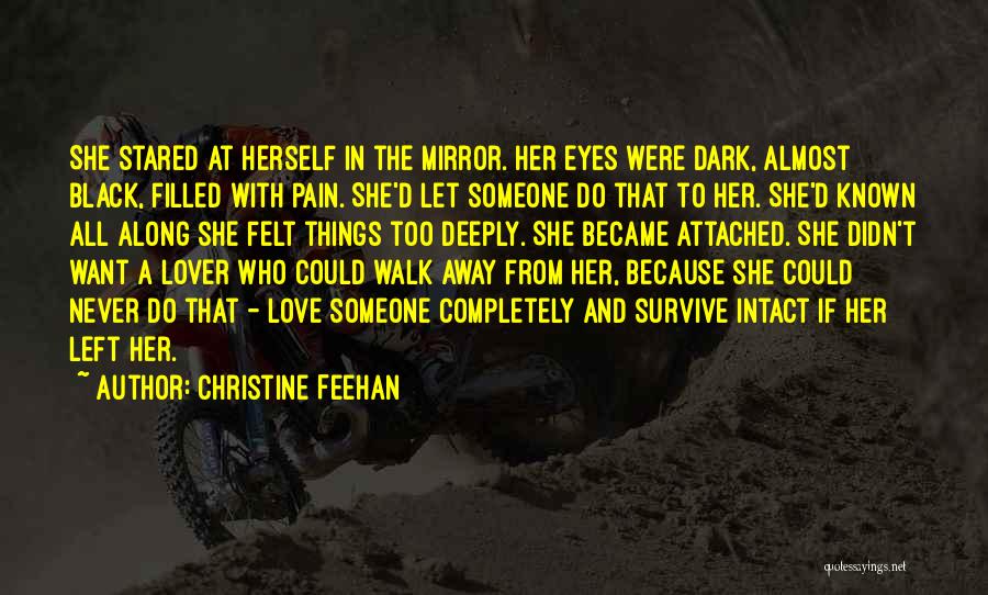 She Never Left Quotes By Christine Feehan