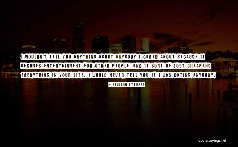 She Never Really Cared Quotes By Kristen Stewart She Never Really Cared Quotes By Kristen Stewart