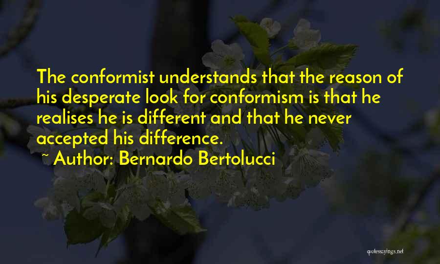 She Never Understands Me Quotes By Bernardo Bertolucci