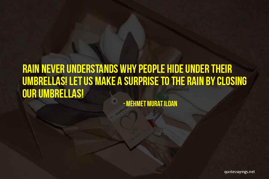 She Never Understands Me Quotes By Mehmet Murat Ildan She Never Understands Me Quotes By Mehmet Murat Ildan
