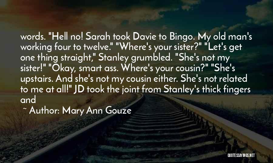 She Not Okay Quotes By Mary Ann Gouze