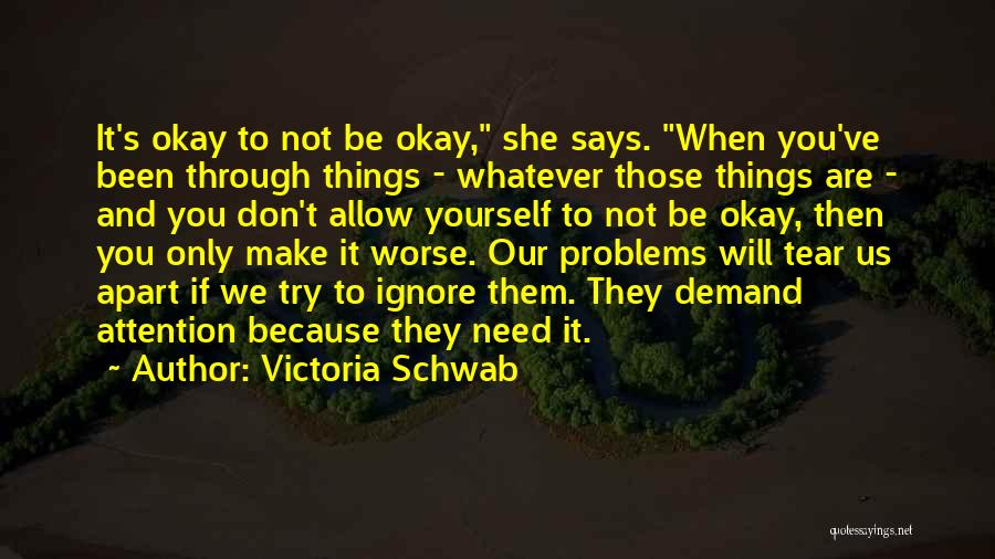 She Not Okay Quotes By Victoria Schwab