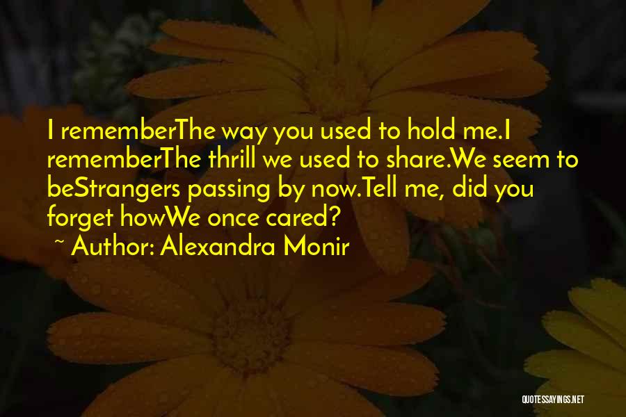She Once Cared Quotes By Alexandra Monir