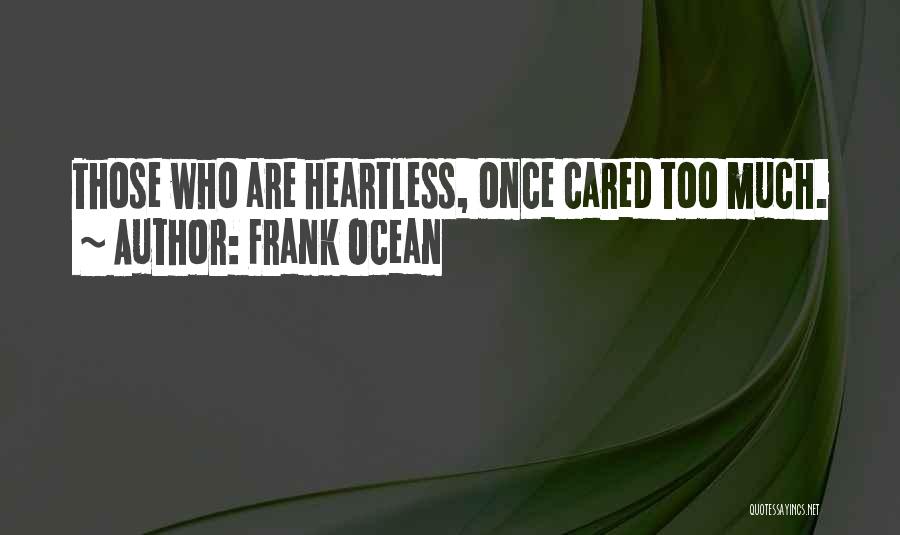She Once Cared Quotes By Frank Ocean