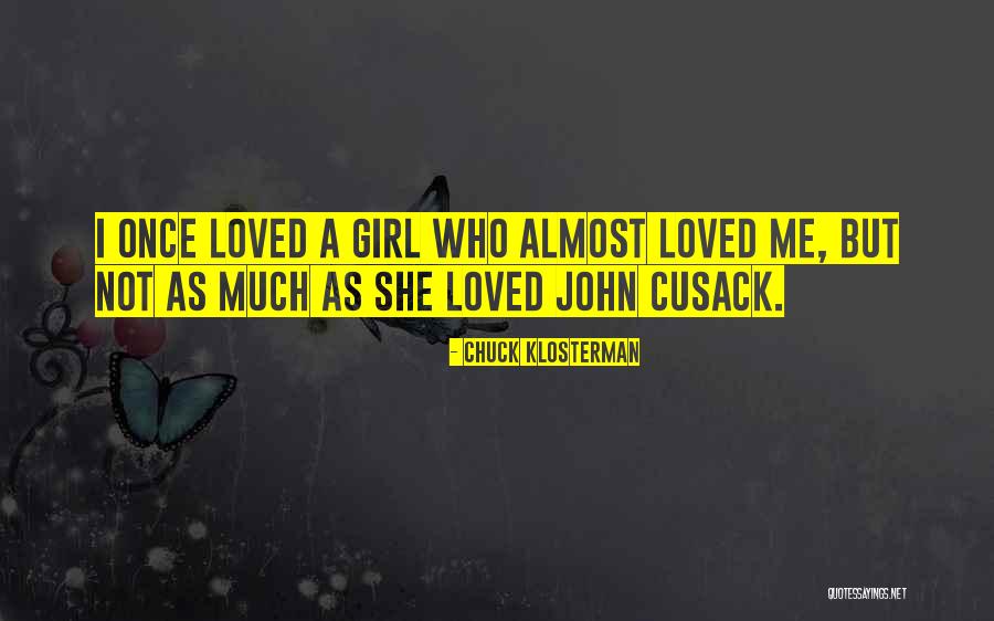 She Once Loved Quotes By Chuck Klosterman She Once Loved Quotes By Chuck Klosterman