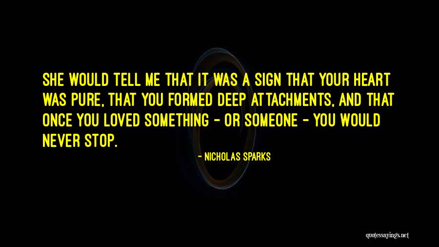 She Once Loved Quotes By Nicholas Sparks She Once Loved Quotes By Nicholas Sparks
