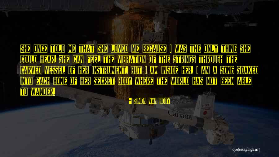 She Once Loved Quotes By Simon Van Booy She Once Loved Quotes By Simon Van Booy