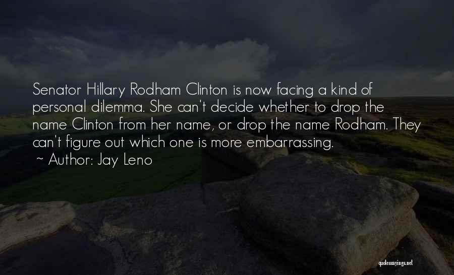 She One Of A Kind Quotes By Jay Leno