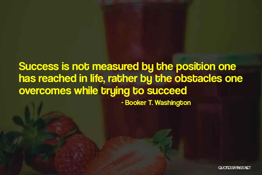 She Overcomes Quotes By Booker T. Washington She Overcomes Quotes By Booker T. Washington