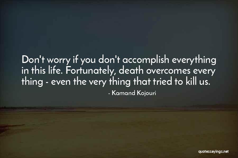She Overcomes Quotes By Kamand Kojouri She Overcomes Quotes By Kamand Kojouri