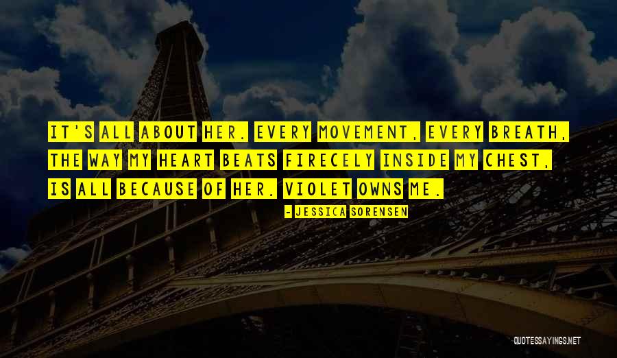 She Owns My Heart Quotes By Jessica Sorensen She Owns My Heart Quotes By Jessica Sorensen