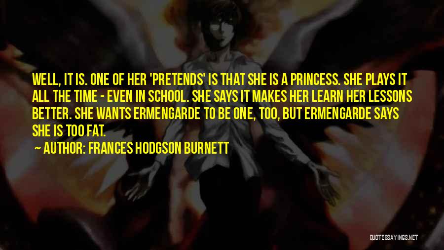 She Pretends Quotes By Frances Hodgson Burnett