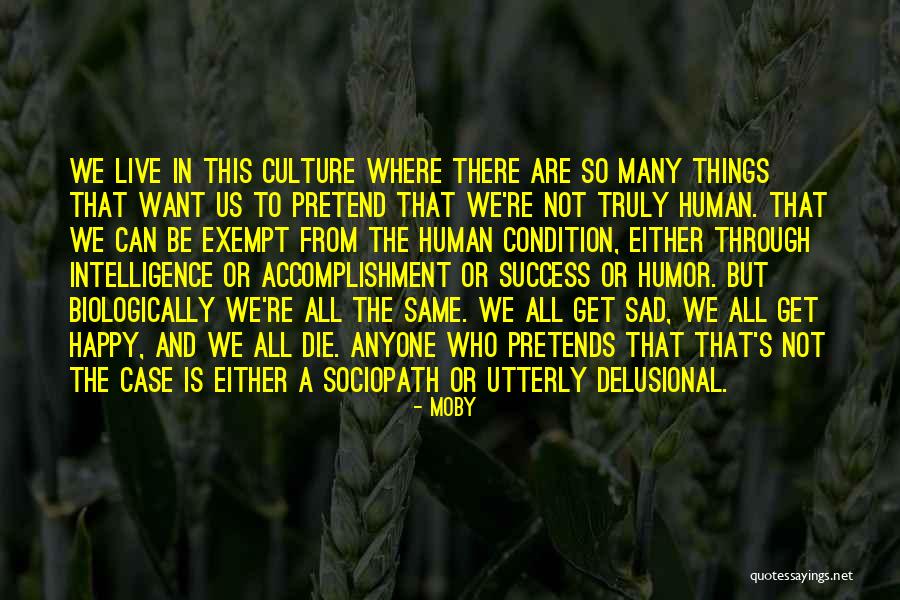She Pretends To Be Happy Quotes By Moby She Pretends To Be Happy Quotes By Moby