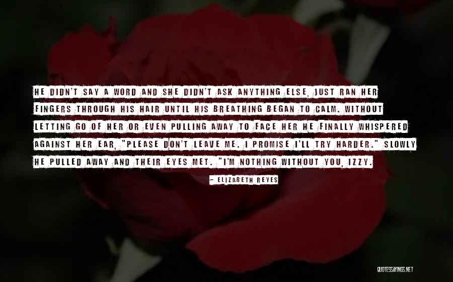 She Ran Away Quotes By Elizabeth Reyes She Ran Away Quotes By Elizabeth Reyes