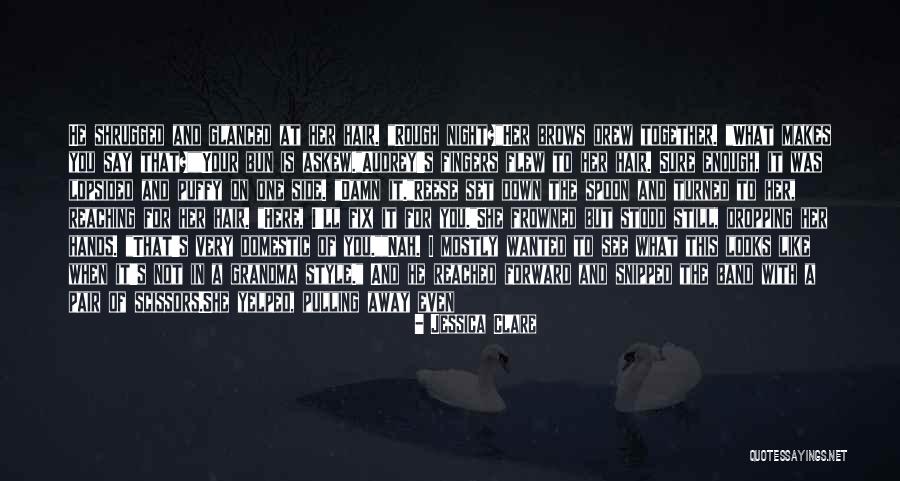 She Ran Away Quotes By Jessica Clare She Ran Away Quotes By Jessica Clare