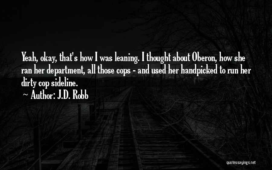 She Ran Quotes By J.D. Robb