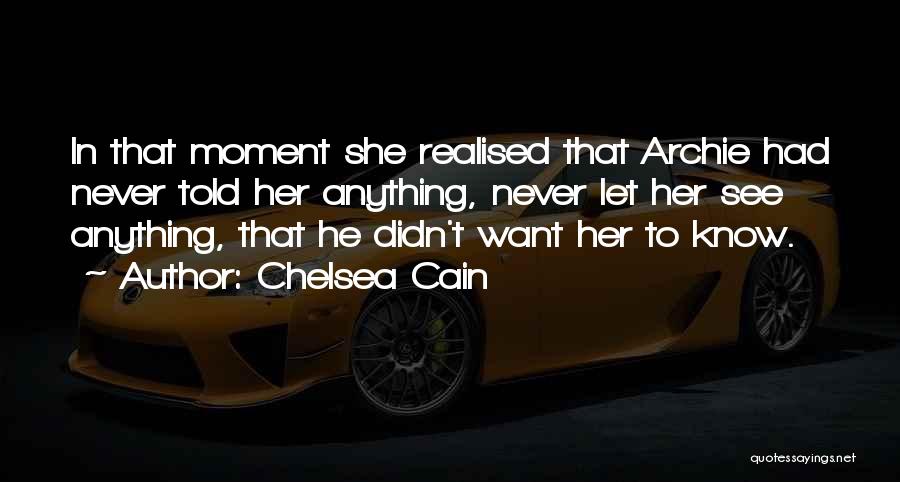 She Realised Quotes By Chelsea Cain