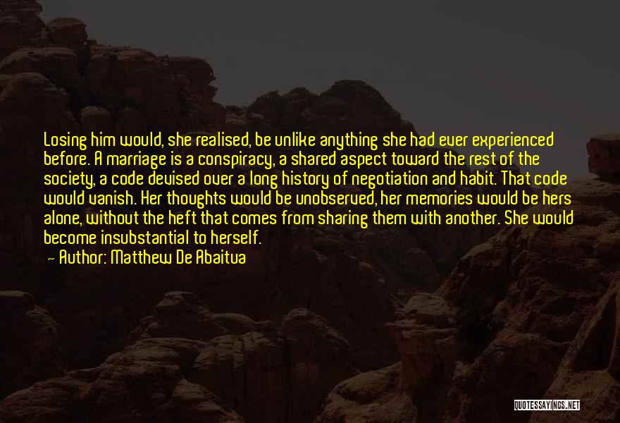She Realised Quotes By Matthew De Abaitua