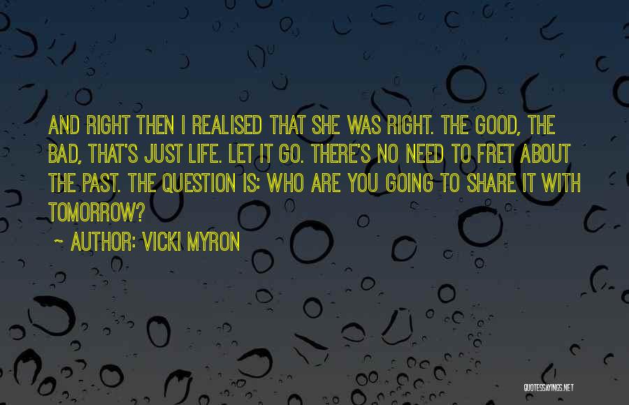 She Realised Quotes By Vicki Myron