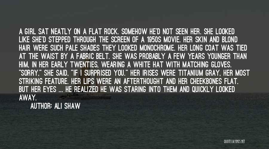 She Realized Quotes By Ali Shaw