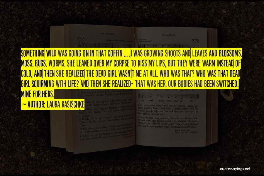 She Realized Quotes By Laura Kasischke