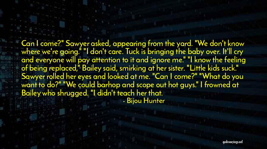 She Replaced Me Quotes By Bijou Hunter She Replaced Me Quotes By Bijou Hunter
