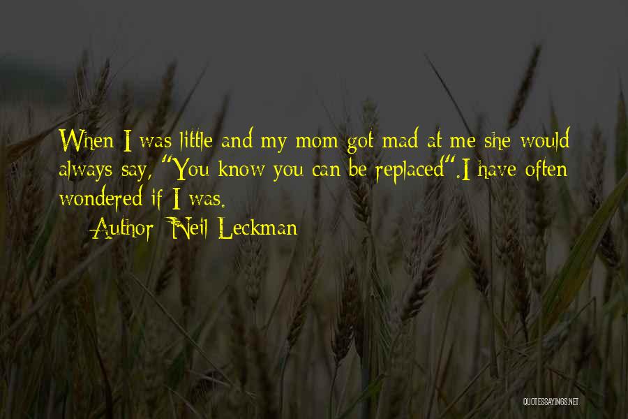 She Replaced Me Quotes By Neil Leckman