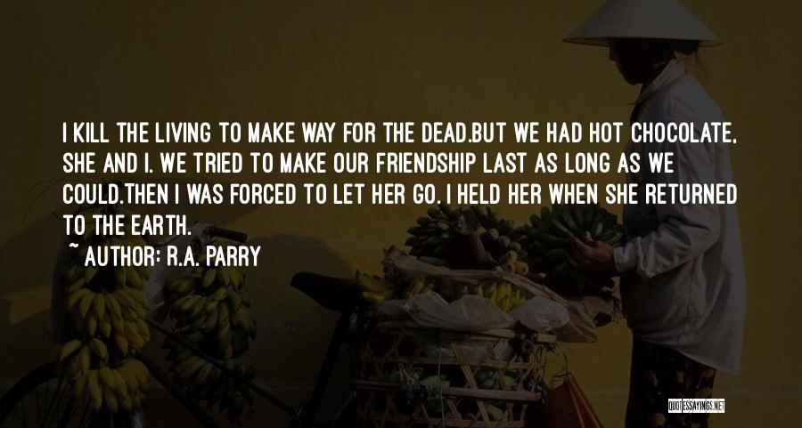 She Returned Quotes By R.A. Parry