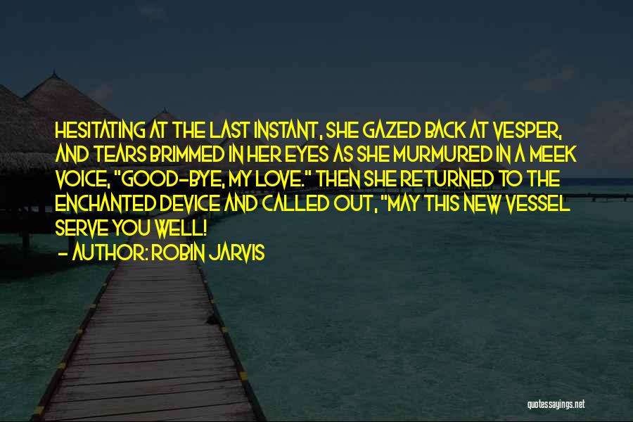She Returned Quotes By Robin Jarvis