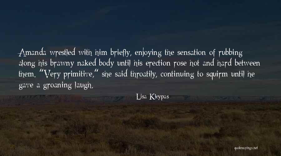 She Said He Said Quotes By Lisa Kleypas She Said He Said Quotes By Lisa Kleypas