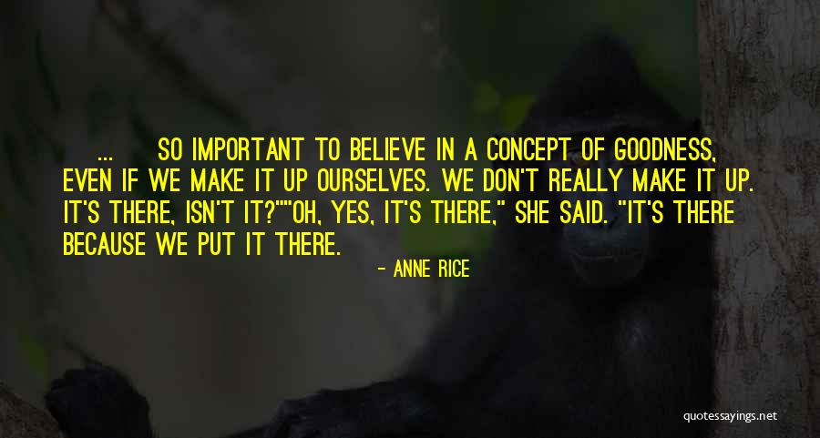 She Said Yes Quotes By Anne Rice