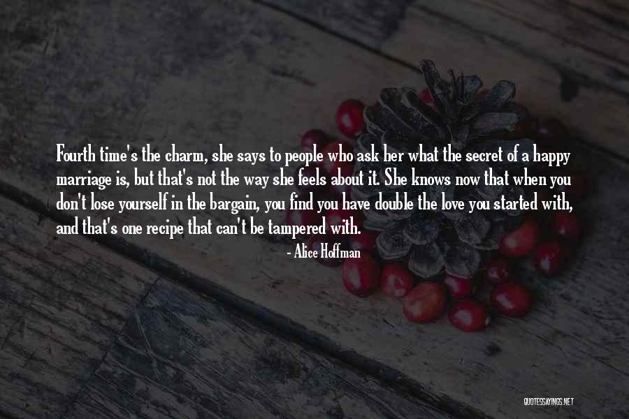 She Says Love Quotes By Alice Hoffman She Says Love Quotes By Alice Hoffman