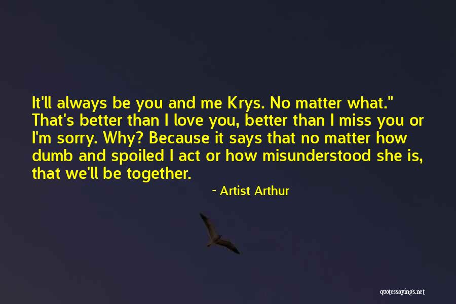 She Says Love Quotes By Artist Arthur She Says Love Quotes By Artist Arthur