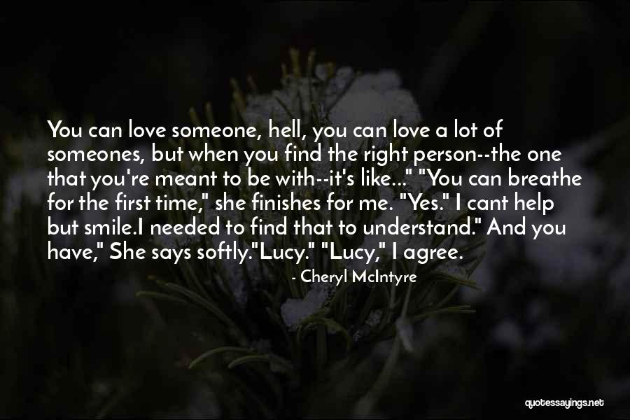 She Says Love Quotes By Cheryl McIntyre She Says Love Quotes By Cheryl McIntyre