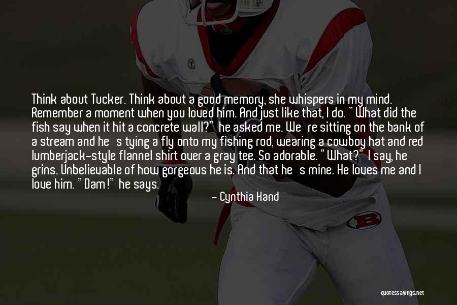She Says Love Quotes By Cynthia Hand She Says Love Quotes By Cynthia Hand